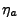 $ \eta_a$