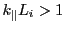 $ k_{\parallel}L_i>1$