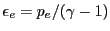 $ \epsilon_e = p_e/(\gamma - 1)$