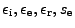 $ \epsilon _{\mathrm i},\epsilon _{\mathrm e},\epsilon _{\mathrm r},s_{\mathrm e}$