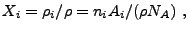 $\displaystyle X_i = \rho_i/\rho = n_i A_i/(\rho N_A) ,$