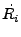 $ \dot{R_i}$